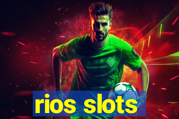 rios slots